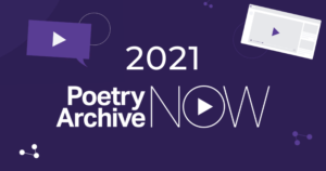 Poetry Archive Now! Wordview 2021